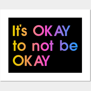 It's okay to not be okay, colorful, quote Posters and Art